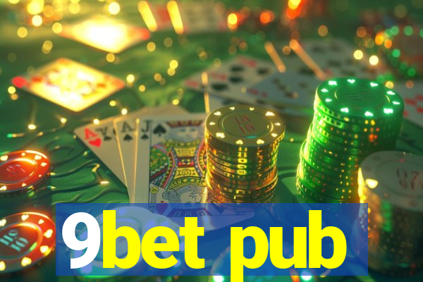 9bet pub